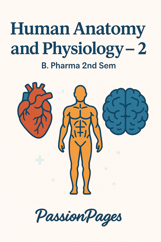 Human Anatomy and Physiology-2
Handwritten Notes for B.Pharma 1st Year, Semester 2 UNIT 1